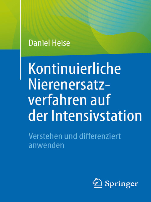 Title details for Kontinuierliche Nierenersatzverfahren auf der Intensivstation by Daniel Heise - Available